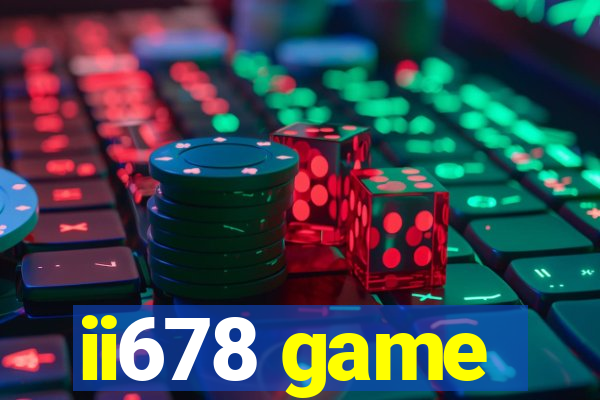 ii678 game